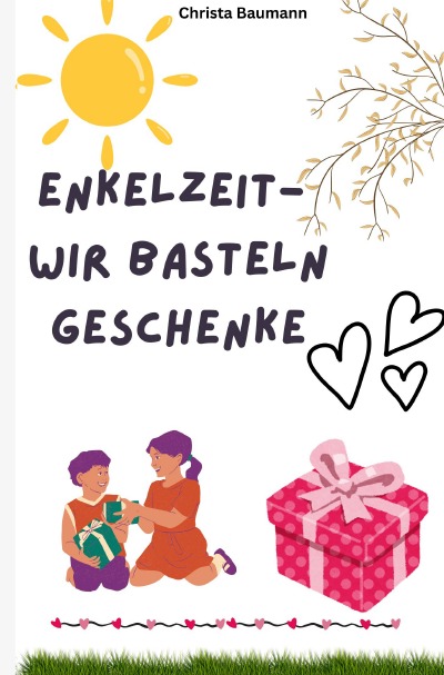 'Cover von Enkelzeit- wir basteln Geschenke'-Cover