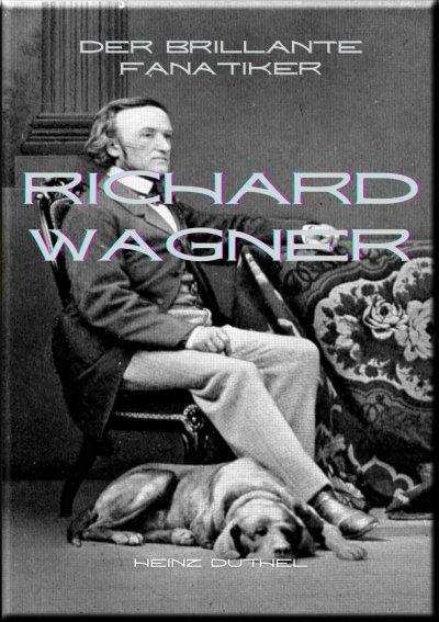 'Cover von Richard Wagner Der brillante Fanatiker'-Cover