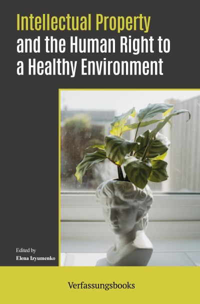 'Cover von Intellectual Property and the Human Right to a Healthy Environment'-Cover