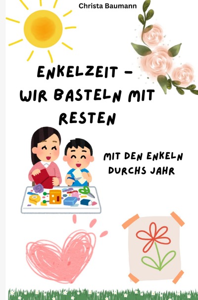 'Cover von Enkelzeit- wir basteln mit Resten'-Cover
