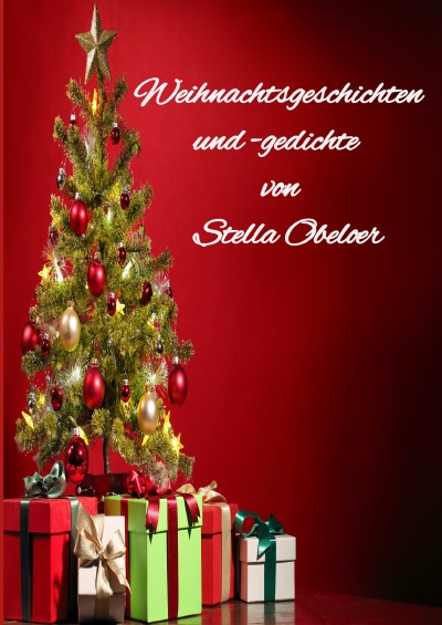 'Cover von Weihnachtsgeschichten und -gedichte von Stella Obeloer'-Cover