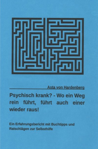 'Cover von Psychisch krank? – Wo ein Weg rein führt, führt auch einer wieder raus!'-Cover