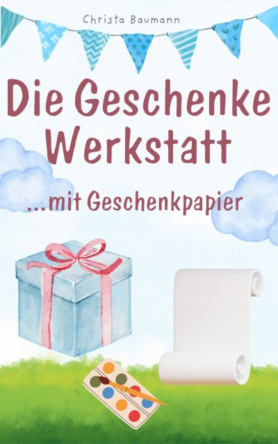 'Cover von Geschenkewerkstatt… mit Geschenkpapier'-Cover