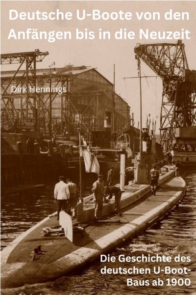 'Cover von Deutsche U-Boote von den Anfängen bis in die Neuzeit'-Cover