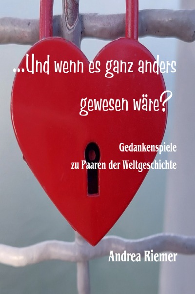 'Cover von …Und wenn es ganz anders gewesen wäre?'-Cover