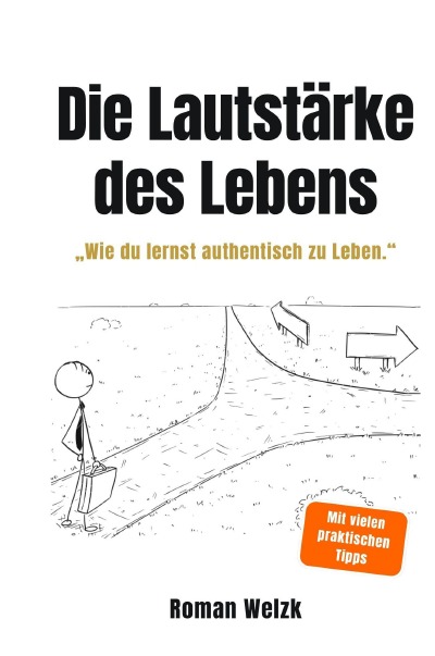 'Cover von Die Lautstärke des Lebens (Hardcover) – Authentisch leben, innere Ruhe finden und deine Freiheit zurückgewinnen – Minimalismus, Selbstbestimmung und mentale Klarheit für ein erfülltes Leben'-Cover