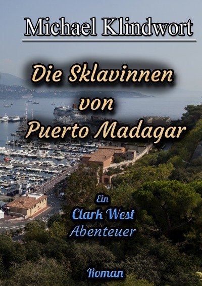 'Cover von Clark West Die Sklavinnen von Puerto Madagar'-Cover