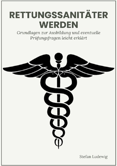 'Cover von Rettungssanitäter werden I Grundlagen und eventuelle Prüfungsfragen leicht erklärt'-Cover