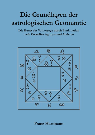'Cover von Die Grundlagen der astrologischen Geomantie'-Cover