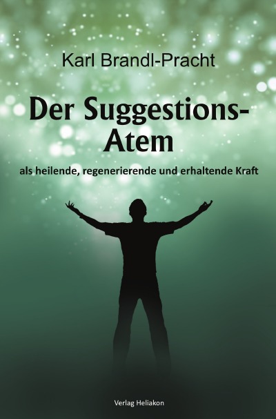 'Cover von Der Suggestions-Atem als heilige, regenerierende und erhaltende Kraft'-Cover