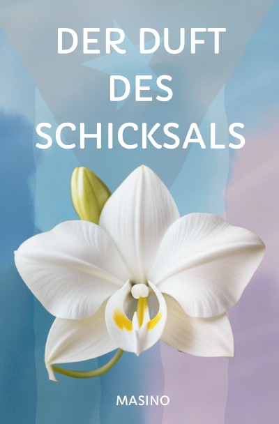 'Cover von Der Duft des Schicksals'-Cover