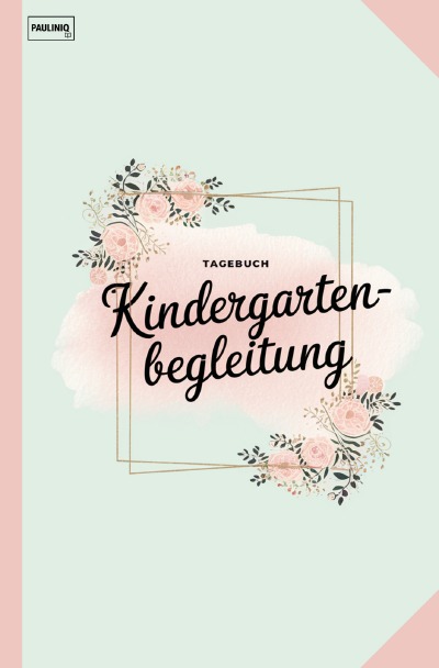 'Cover von Tagebuch Kindergartenbegleitung'-Cover