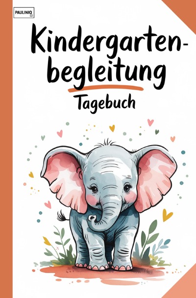'Cover von Kindergartenbegleitung Tagebuch'-Cover