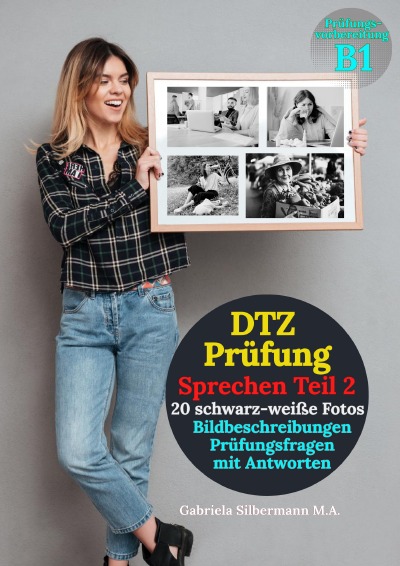 'Cover von DTZ Prüfung Bildbeschreibungen (schwarz-weiße Fotos) mit Prüfungsfragen und Antworten'-Cover