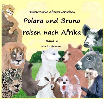 'Cover von Polara und Bruno reisen nach Afrika – Bilderbuch'-Cover