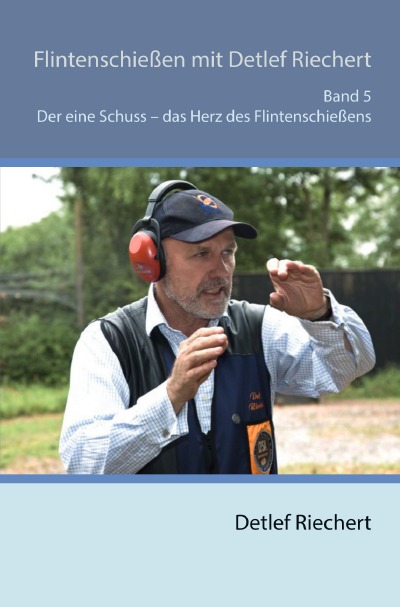 'Cover von Flintenschießen mit Detlef Riechert Band 5'-Cover