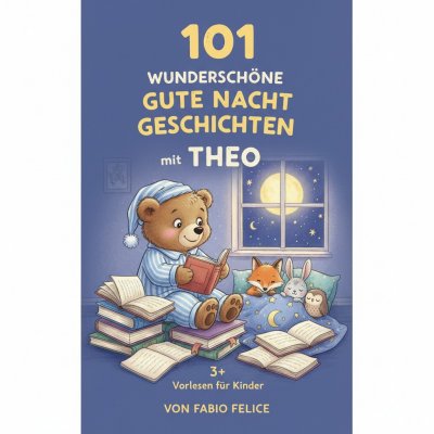 'Cover von 101 Wunderschöne Gutenachtgeschichten mit Theo als Hauptfigur'-Cover