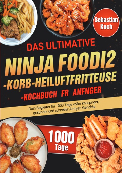 'Cover von Das ultimative Ninja Foodi 2-Korb-Heißluftfritteuse-Kochbuch für Anfänger'-Cover