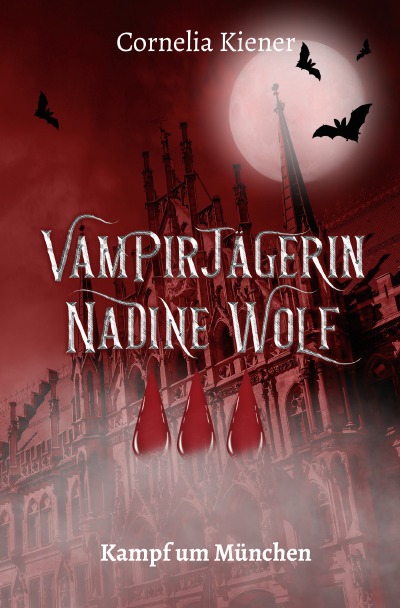 'Cover von Vampirjägerin Nadine Wolf – Kampf um München'-Cover