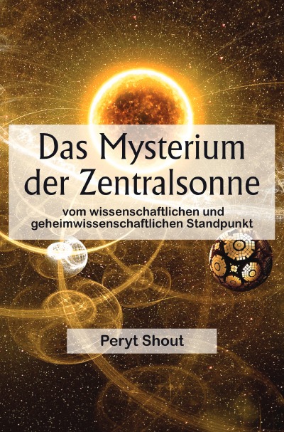'Cover von Das Mysterium der Zentralsonne vom wissenschaftlichen und geheimwissenschaftlichen Standpunkt'-Cover