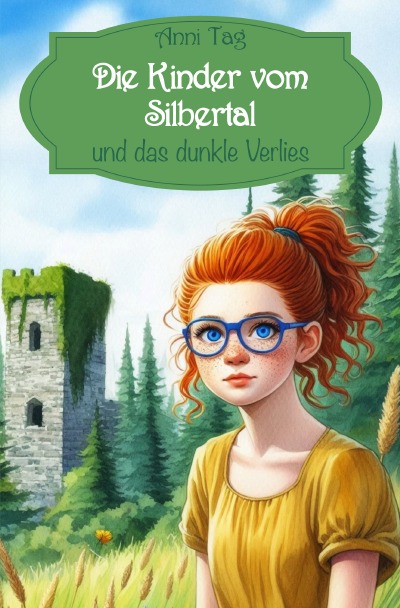 'Cover von Die Kinder vom Silbertal und das dunkle Verlies'-Cover