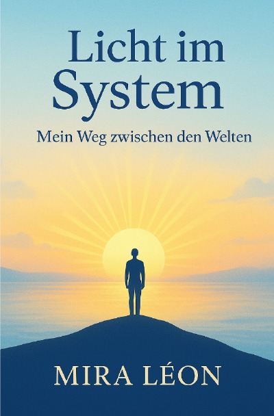 'Cover von Licht im System – Mein Weg zwischen den Welten'-Cover
