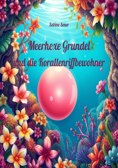 'Cover von Meerhexe Grundel und die Korallenriffbewohner'-Cover