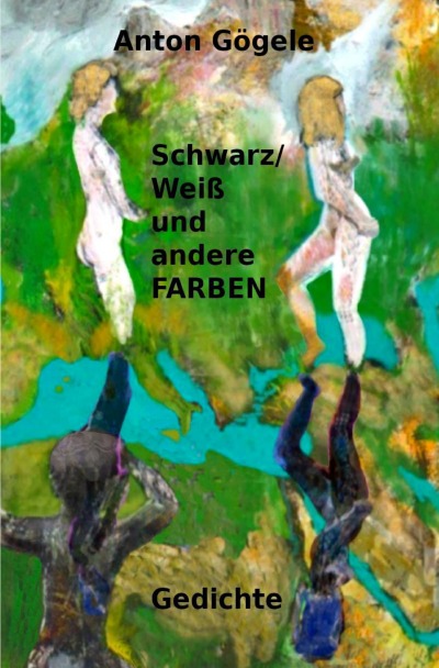 'Cover von Schwarz-Weiß und andere Farben Gedichte'-Cover