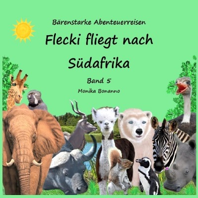 'Cover von Flecki fliegt nach Südafrika – Bilderbuch mit Ausmalbildern'-Cover