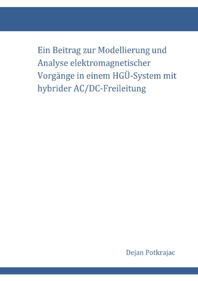 'Cover von Ein Beitrag zur Modellierung und Analyse elektromagnetischer Vorgänge in einem HGÜ-System mit hybrider AC/DC-Freileitung'-Cover
