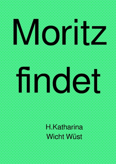 'Cover von Moritz findet'-Cover