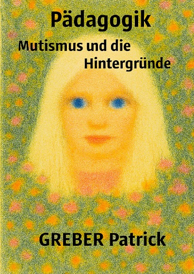 'Cover von Pädagogik – Mutismus – Selektiver und Elektiver und Untergruppen'-Cover