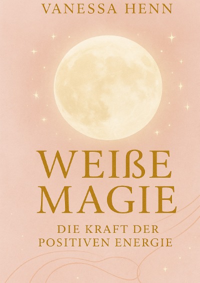 'Cover von Weiße Magie- Die Kraft der positiven Energie'-Cover