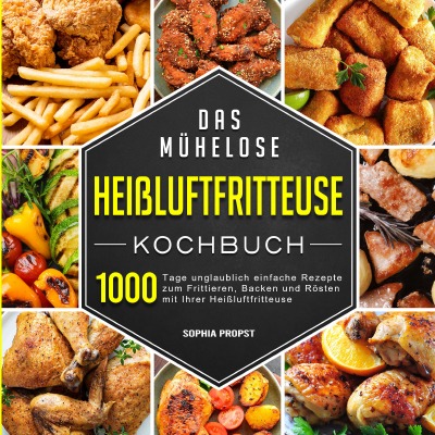 'Cover von Das mühelose Heißluftfritteuse Kochbuch'-Cover