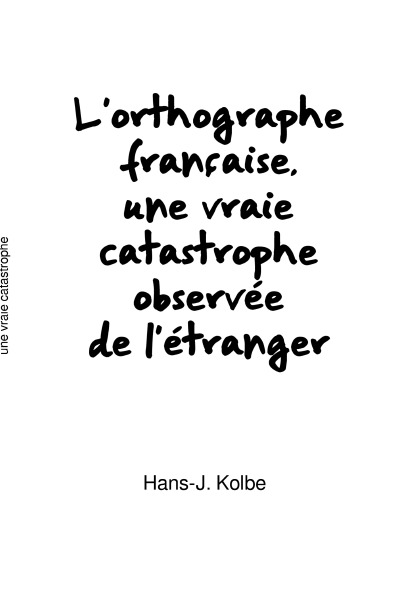 'Cover von L’orthographe française, une vraie catastrophe observée de l’étranger'-Cover