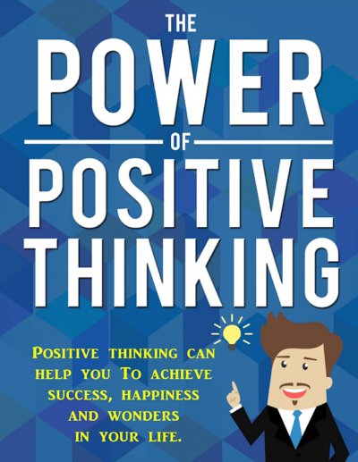 'Cover von Die Kraft des positiven Denkens. Positives Denken kann Ihnen helfen Erfolg, Glück und Wunder in ihrem Leben zu erreichen.'-Cover
