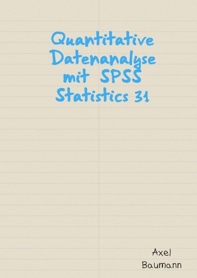 'Cover von Quantitative Datenanalyse mit SPSS Statistics 31'-Cover