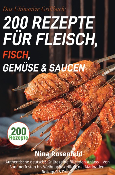 'Cover von Das Ultimative Grillbuch: 200 Rezepte für Fleisch, Fisch, Gemüse & Saucen'-Cover