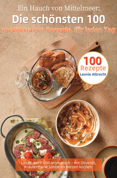 'Cover von Ein Hauch von Mittelmeer: Die schönsten 100 mediterranen Rezepte für jeden Tag'-Cover