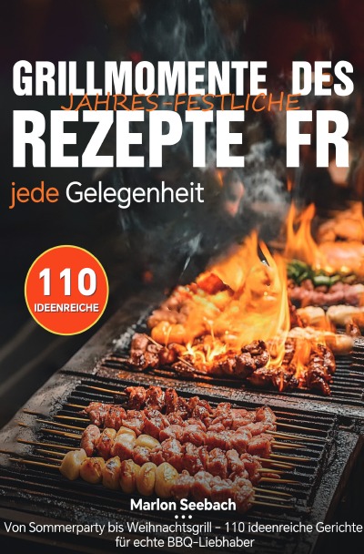 'Cover von Grillmomente des Jahres – Festliche Rezepte für jede Gelegenheit'-Cover