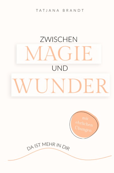 'Cover von Zwischen Magie und Wunder'-Cover