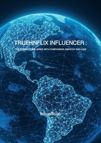 'Cover von TRUEHNFLIX INFLUENCER : THE POWER TO INFLUENCE WITH COMPASSION, EMPATHY AND LOVE'-Cover