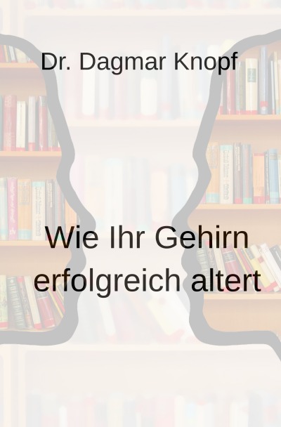 'Cover von Wie Ihr Gehirn erfolgreich altert'-Cover