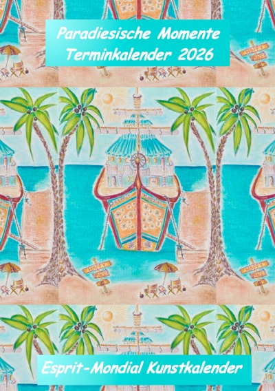 'Cover von Kunstkalender 2026 – Paradiesische Momente'-Cover