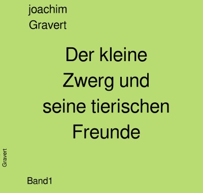 'Cover von Der kleine Zwerg und seine tierischen Freunde'-Cover