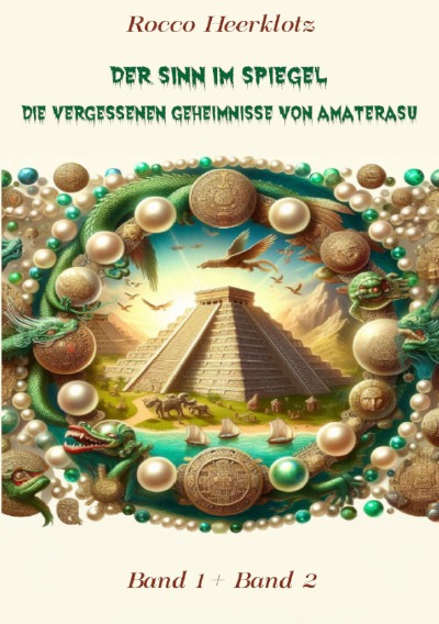 'Cover von Der Sinn im Spiegel – Die vergessenen Geheimnisse von Amaterasu'-Cover