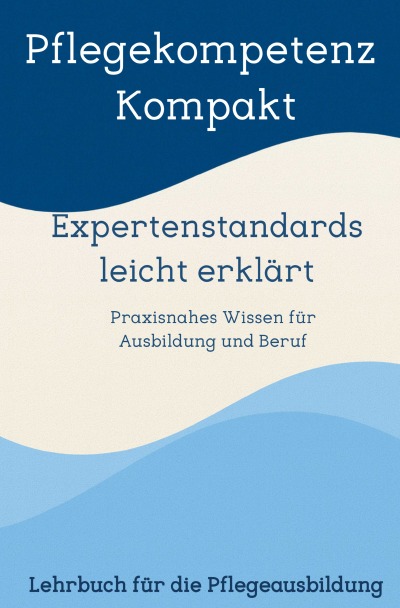 'Cover von Pflegekompetenz Kompakt, Expertenstandards leicht erklärt'-Cover