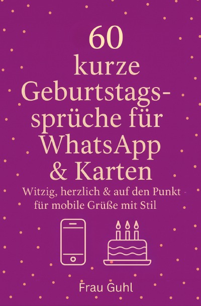 'Cover von 60 kurze Geburtstagssprüche für WhatsApp & Karten'-Cover