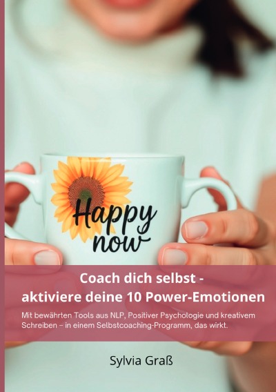 'Cover von Coach dich selbst – aktiviere deine 10 Power-Emotionen'-Cover
