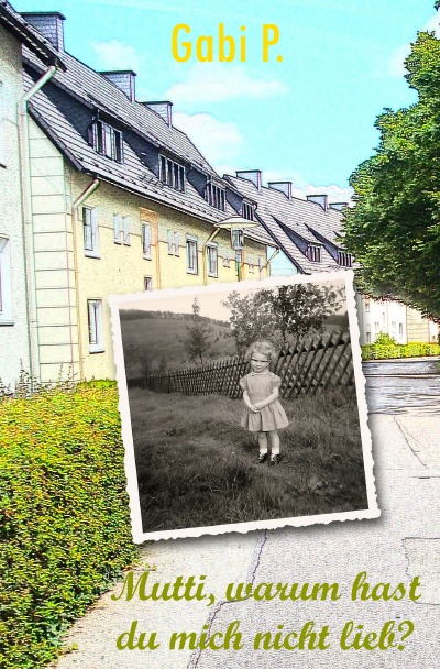 'Cover von Mutti, warum hast du mich nicht lieb?'-Cover